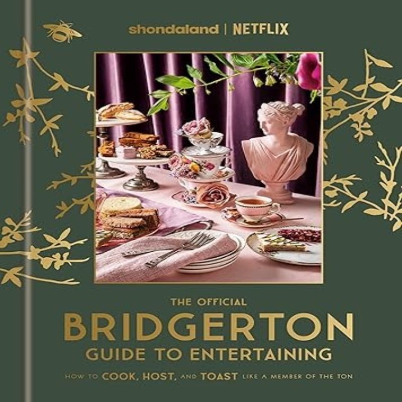 The Official Bridgerton Guide to Entertaining